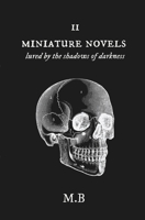 Miniature Novels II: Lured by the Shadows of Darkness 6072970451 Book Cover