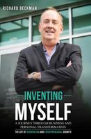 INVENTING MYSELF: A Journey Through Business and Personal Transformation B0GZ8VV9NY Book Cover