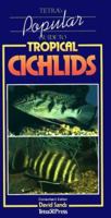 Tetra's Popular Guide to Tropical Cichlids 1564651479 Book Cover