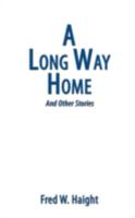 A Long Way Home: And Other Stories 1438900511 Book Cover