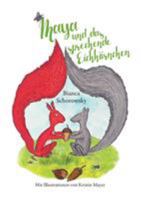 Maya und das sprechende Eichhörnchen (German Edition) 3749437564 Book Cover