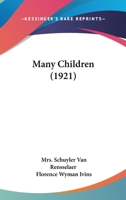 Many Children (1921) 0548619417 Book Cover