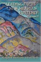 The Leading Facts of New Mexican History, Vol II (Softcover) 086534566X Book Cover