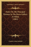 Notes On the Principal Pictures in the Brera Gallery at Milan. 1017639035 Book Cover