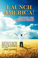 Launch America! Reviving the American Dream 0983594015 Book Cover