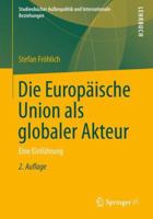 Die Europäische Union ALS Globaler Akteur: Eine Einführung 3658019816 Book Cover