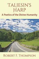 Taliesin's Harp: A Poetics of the Divine-Humanity 1981700978 Book Cover