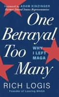 One Betrayal Too Many: Why I Left MAGA B0GPN8LNX6 Book Cover
