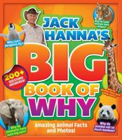 Jack Hanna's Big Book of Why: Amazing Animal Facts and Photos 1942556020 Book Cover
