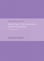 Heart's Desire: From Christ, to Crown, to Eros: The Watson Gordon Lecture 2018 1911054376 Book Cover