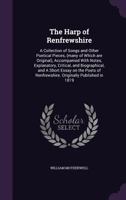The Harp of Renfrewshire: A Collection of Songs and Other Poetical Pieces, Many of which are Original, accompanied with Notes, and a Short Essay on the Poets of Renfrewshire 1358638748 Book Cover
