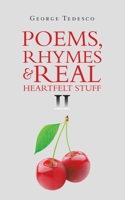 Poems, Rhymes & Real Heartfelt Stuff Ii 1728365473 Book Cover