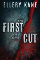 The First Cut 0578401339 Book Cover