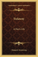 Trelawny: A Man's Life B000ZPNUKM Book Cover