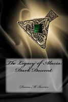 The Legacy of Alasia: Dark Descent (Book 1) 1495308634 Book Cover
