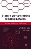 IP-Based Next-Generation Wireless Networks: Systems, Architectures, and Protocols 0471235261 Book Cover