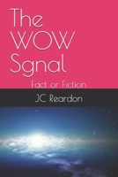 The WOW Sgnal: Fact or Fiction B0DSQ1H8XF Book Cover