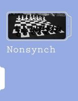 Nonsynch: A Handbook for Working with Difficult People 1482777347 Book Cover