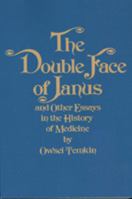 The Double Face of Janus and Other Essays in the History of Medicine 0801885477 Book Cover