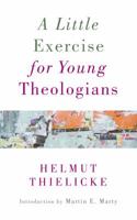 A Little Exercise for Young Theologians 0802811981 Book Cover