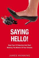 Saying Hello: A Guide for Shy Guys 1548791032 Book Cover
