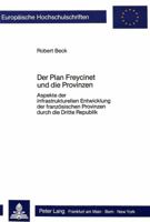 Der Plan Freycinet Und Die Provinzen: Aspekte Der Infrastrukturellen Entwicklung Der Franzoesischen Provinzen Durch Die Dritte Republik 3820497919 Book Cover