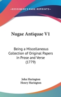 Nugae Antiquae V1: Being A Miscellaneous Collection Of Original Papers In Prose And Verse 1437119425 Book Cover