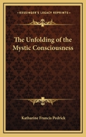 The Unfolding Of The Mystic Consciousness 1162816899 Book Cover