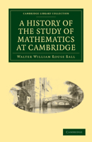 A History Of The Study Of Mathematics At Cambridge 9354444946 Book Cover