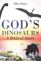 God's Dinosaurs: A Biblical Study (Literary Pocket Edition) 1098029577 Book Cover