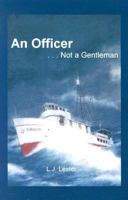 An Officer . . . Not a Gentleman 1893181960 Book Cover