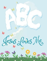 ABC Jesus Loves Me Book, With Scriptures, and Lord's Prayer B0FWX764FG Book Cover