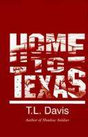Home to Texas (J. D. Wilkes) 0965653668 Book Cover
