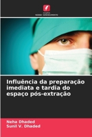Influência da preparação imediata e tardia do espaço pós-extração 620910844X Book Cover