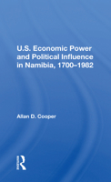 U.S. Economic Power and Political Influence in Namibia, 1700-1982 0367214962 Book Cover