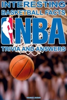 Interesting Basketball Facts NBA Trivia And Answers B0857BR1WW Book Cover