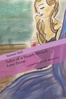 Tales of a Heart-Struck Love Poem: a journey of self discovery B0GCWZ19GZ Book Cover