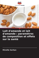 Lait d'amande et lait d'amande : paramètres de composition et effets sur la santé B0CKTLYRV3 Book Cover