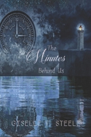 The Minutes Behind Us B0FRMPG3LW Book Cover