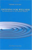 Listening for Wellness:  An Introduction to the Tomatis Method 0976363909 Book Cover