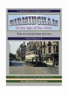 Birmingham in the Age of the Tram : The South-Western Routes 1857941829 Book Cover