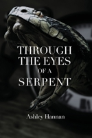 Through the Eyes of a Serpent B0BMDCJ4LV Book Cover