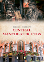 Central Manchester Pubs 1398101656 Book Cover