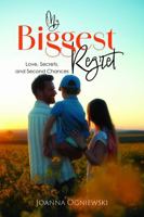 My Biggest Regret: Love, Secrets, and Second Chances B0G2BDX71T Book Cover