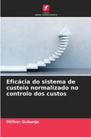 Eficácia do sistema de custeio normalizado no controlo dos custos (Portuguese Edition) 6208756979 Book Cover