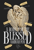 A Body for the Blessed B0HKDYVCS4 Book Cover