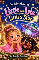The Adventures of Lizzie and Lola: Lizzie's Star B0HMM71VTV Book Cover