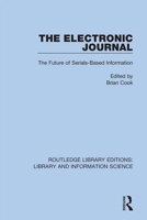 The Electronic Journal: The Future of Serials-Based Information 0367362171 Book Cover