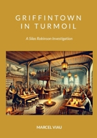 Griffintown in Turmoil: A Silas Robinson Investigation 2925072100 Book Cover