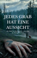 Jedes Grab Hat Eine Aussicht (German Edition) B0GYV6RXG9 Book Cover